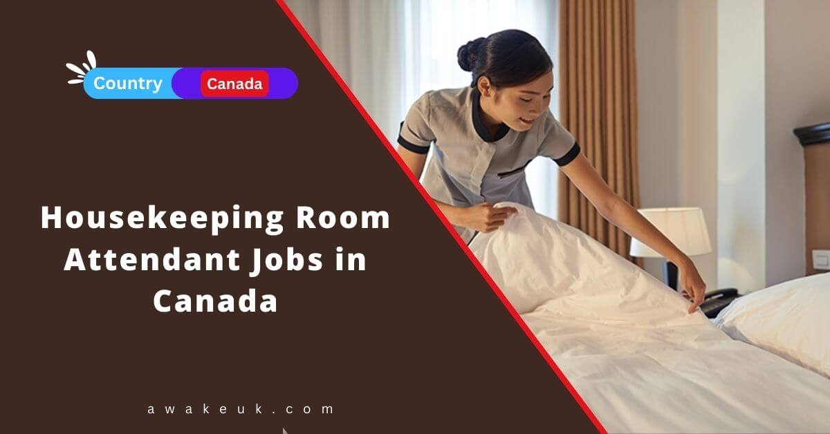 Housekeeping Room Attendant Jobs In Canada