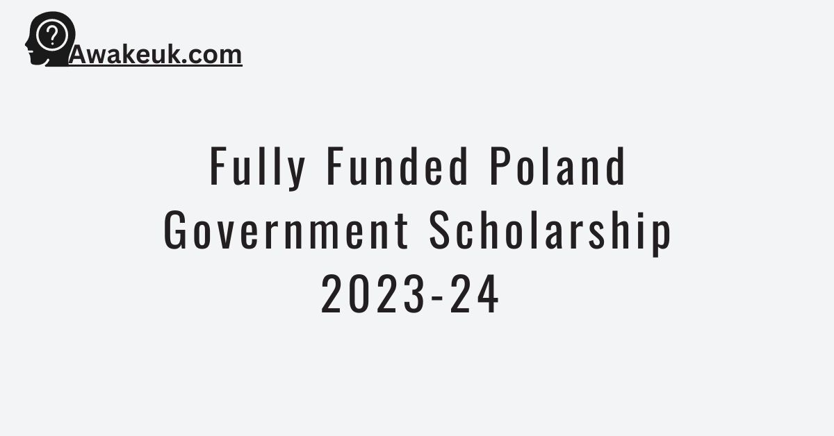 Fully Funded Poland Government Scholarship 2023-24