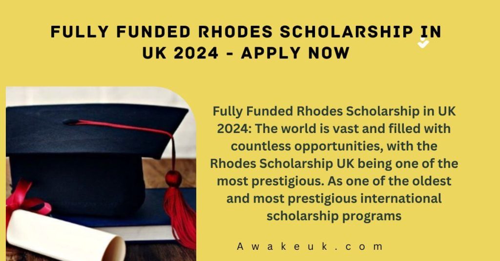 Fully Funded Rhodes Scholarship in UK 2024 - Apply Now