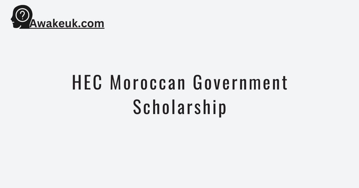 HEC Moroccan Government Scholarship for Pakistani Students