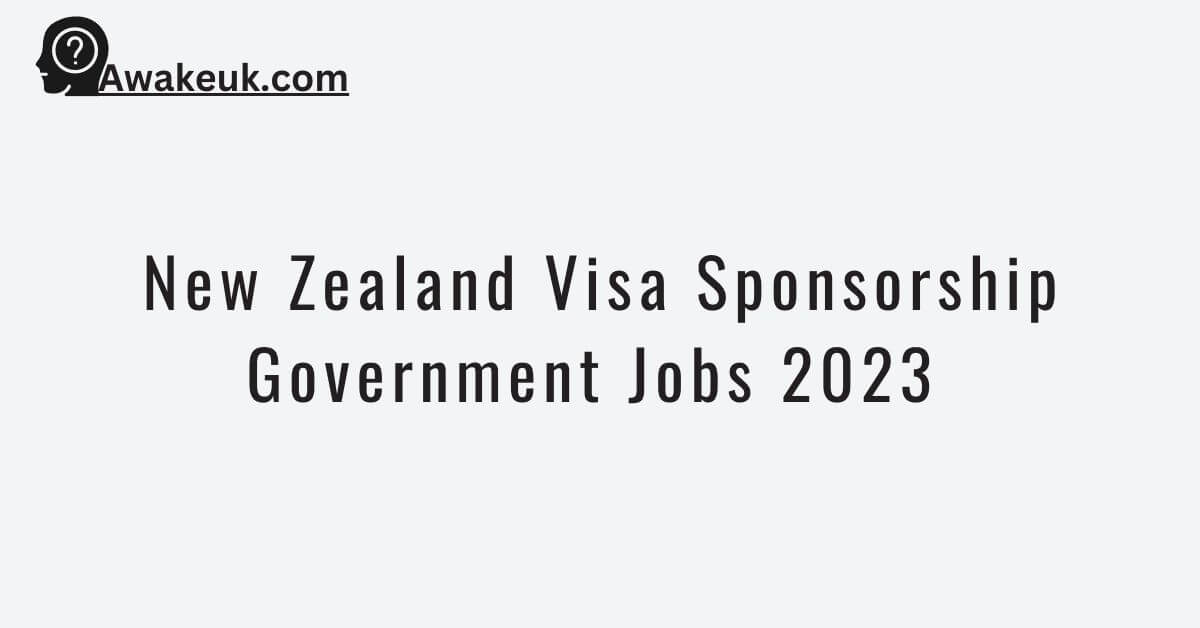 New Zealand Visa Sponsorship Government Jobs 2023 Apply Here 7098