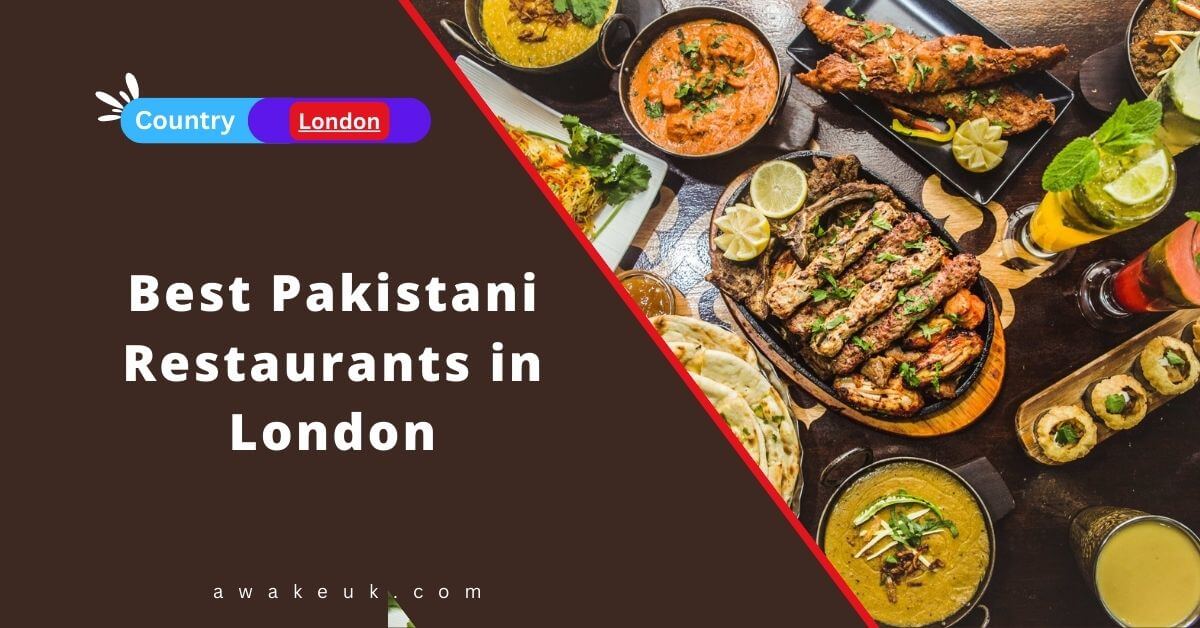 Best Pakistani Restaurants in London - Visit Here