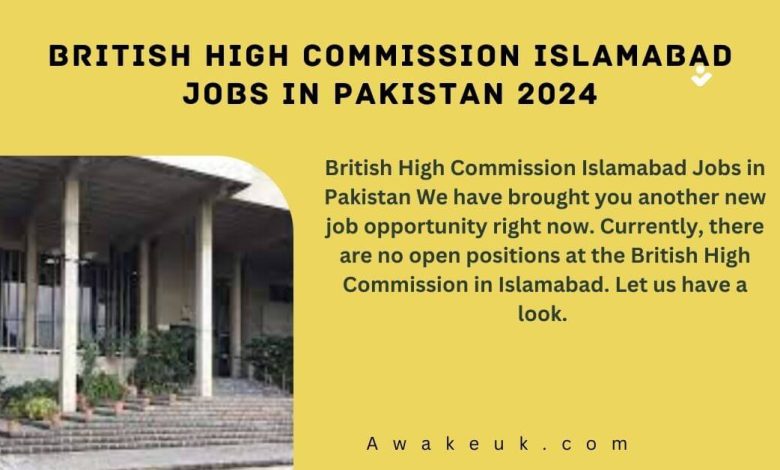 British High Commission Islamabad Jobs in Pakistan