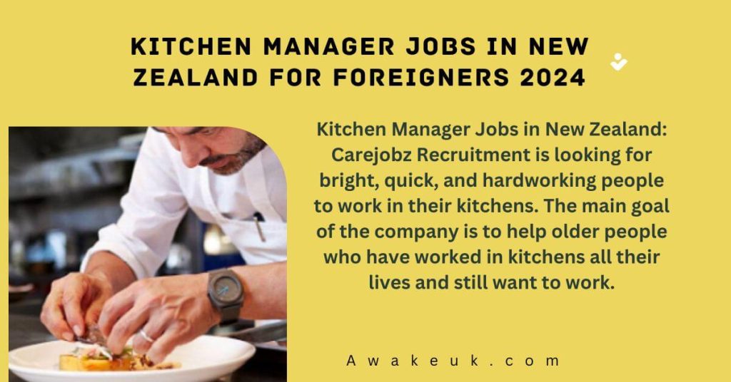 Kitchen Manager Jobs in New Zealand for Foreigners