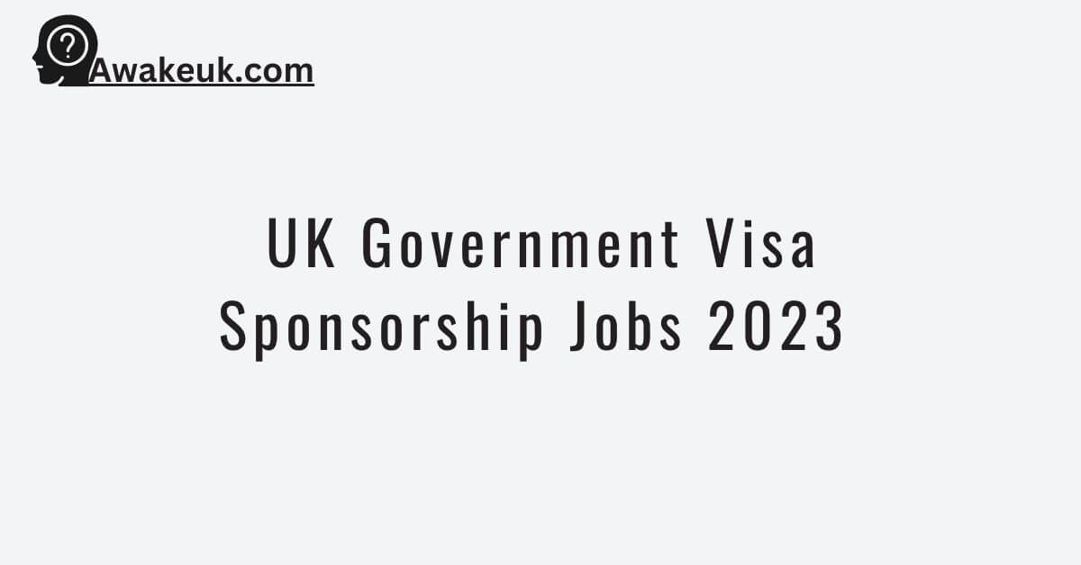 Uk Government Visa Sponsorship Jobs 2023 Apply Now 0472