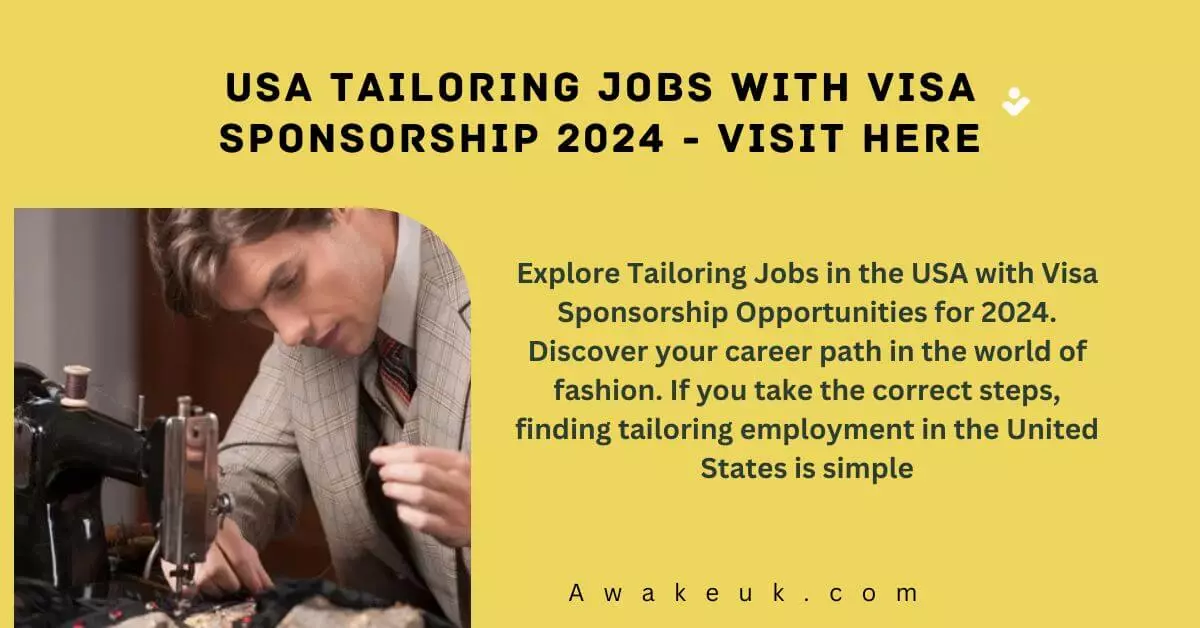 USA Tailoring Jobs with Visa Sponsorship 2024 Visit Here