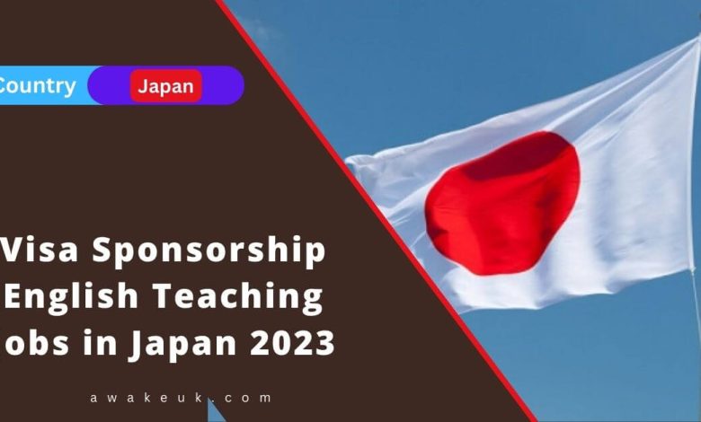 English Teaching Jobs In Japan With Visa Sponsorship 2022