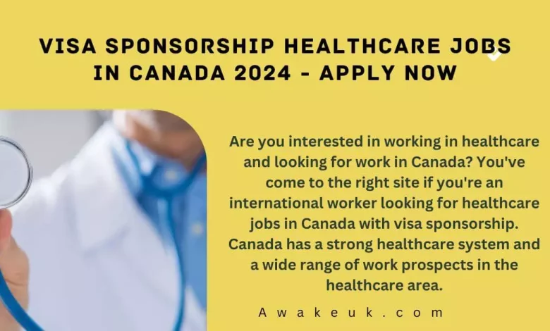 visa-sponsorship-healthcare-jobs-in-canada-2024-apply-now