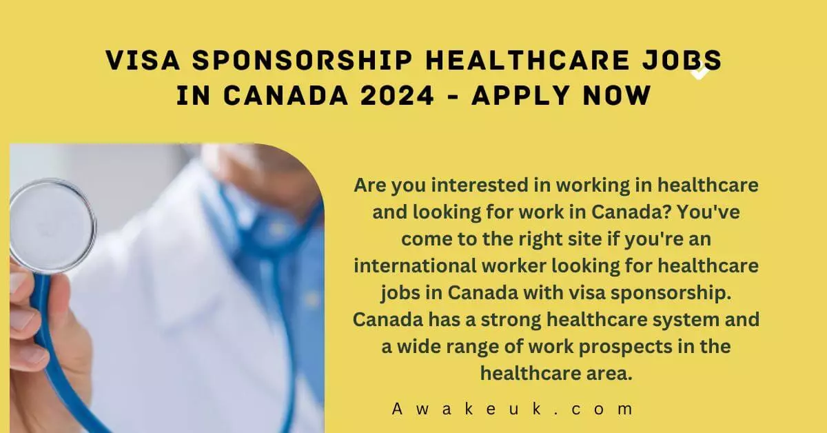 visa-sponsorship-healthcare-jobs-in-canada-2024-apply-now