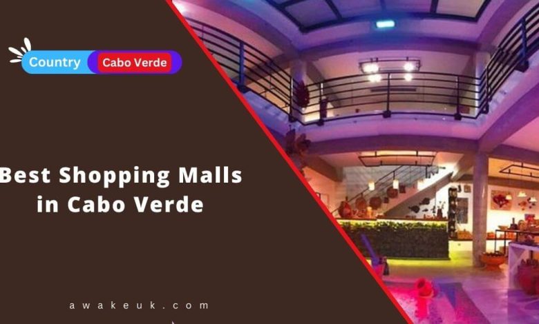 Best Shopping Malls in Cabo Verde