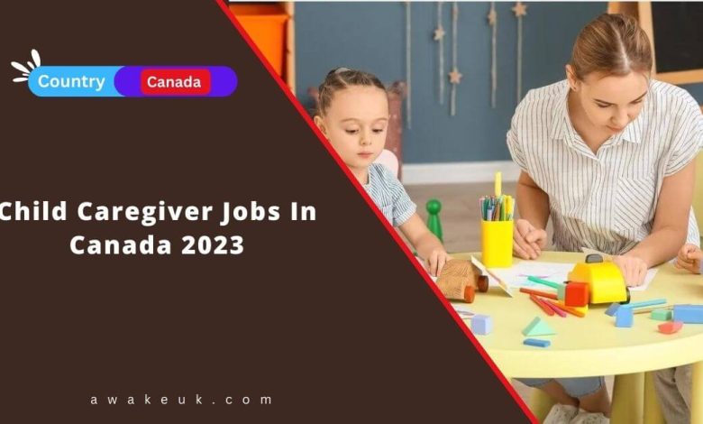 child-caregiver-jobs-in-canada-2023-apply-now