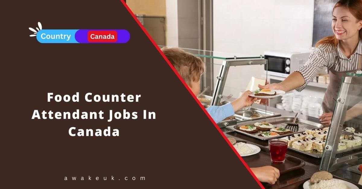 Food Counter Attendant Jobs In Canada 2024 Apply Now   Food Counter Attendant Jobs In Canada 