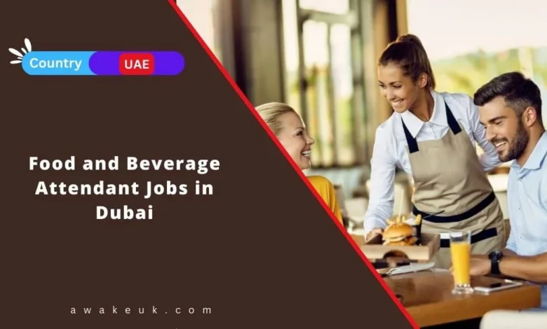 Food and Beverage Attendant Jobs in Dubai