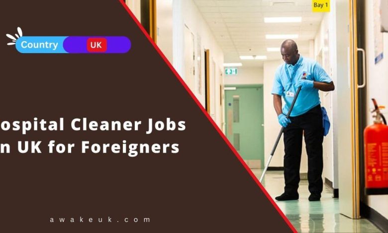 Hospital Cleaner Jobs in UK for Foreigners