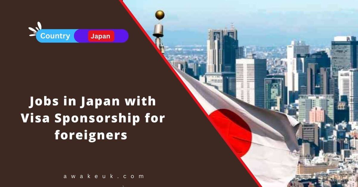 Jobs In Japan With Visa Sponsorship For Foreigners 2024   Jobs In Japan With Visa Sponsorship For Foreigners 