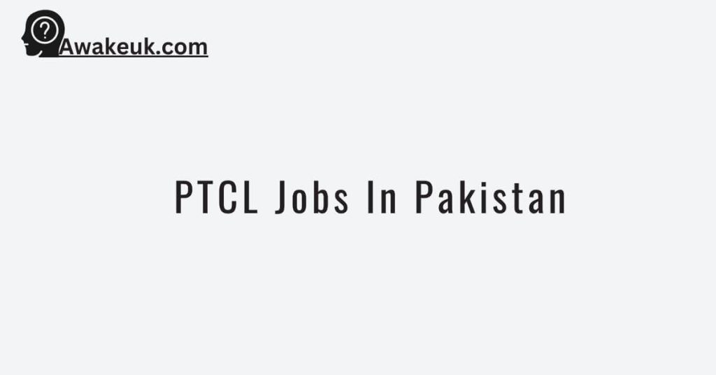 PTCL Jobs In Pakistan