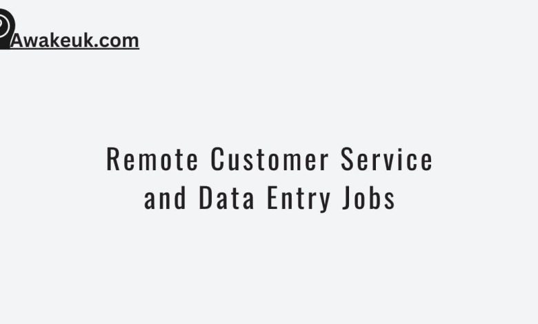 Remote Customer Service and Data Entry Jobs