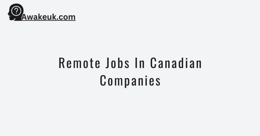 Remote Jobs In Canadian Companies