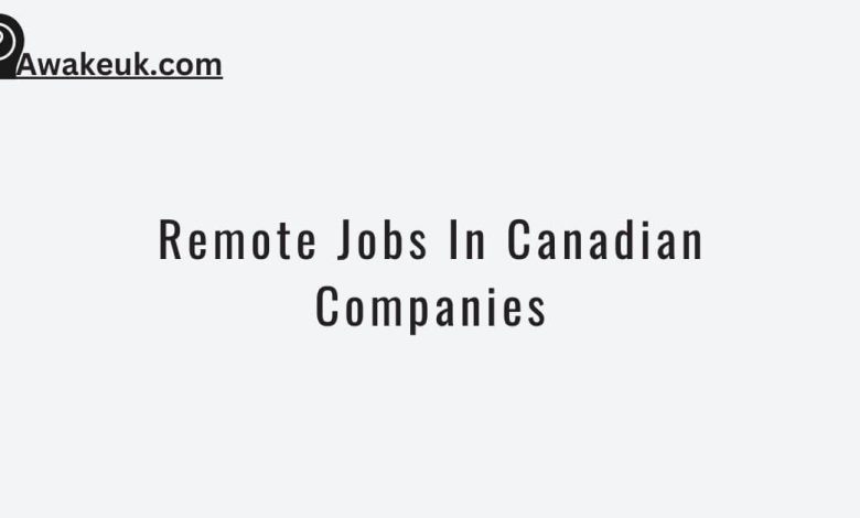 Remote Jobs In Canadian Companies