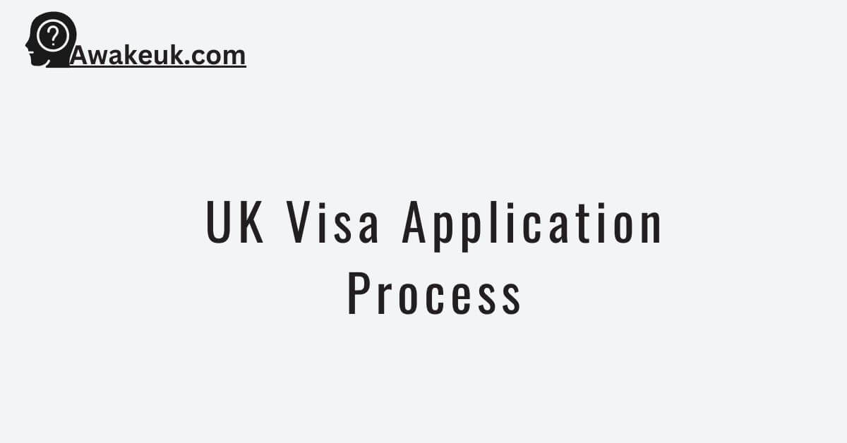 UK Visa Application Process 2024 - Check Here