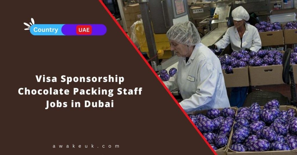 Visa Sponsorship Chocolate Packing Staff Jobs in Dubai