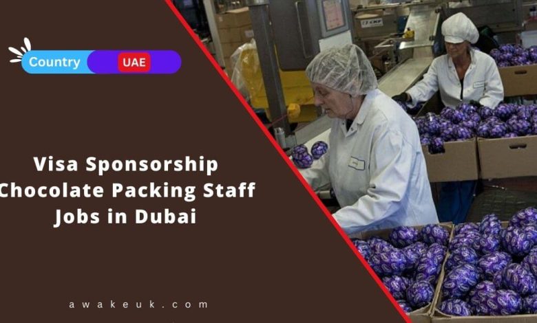 Visa Sponsorship Chocolate Packing Staff Jobs in Dubai
