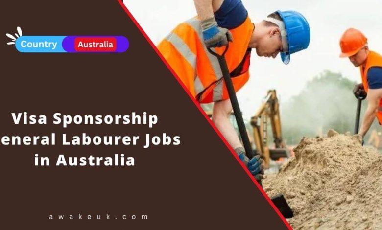 Visa Sponsorship General Labourer Jobs in Australia
