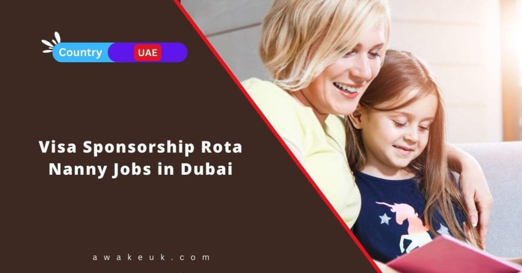 Visa Sponsorship Rota Nanny Jobs in Dubai