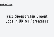 Visa Sponsorship Urgent Jobs in UK for Foreigners