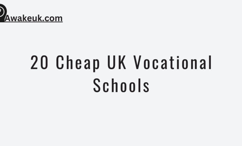 20 Cheap UK Vocational Schools