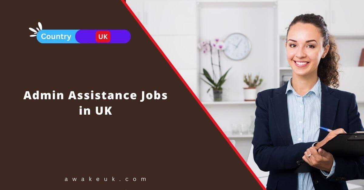 Admin Assistance Jobs In UK 2024 Visa Sponsorship   Admin Assistance Jobs In UK 