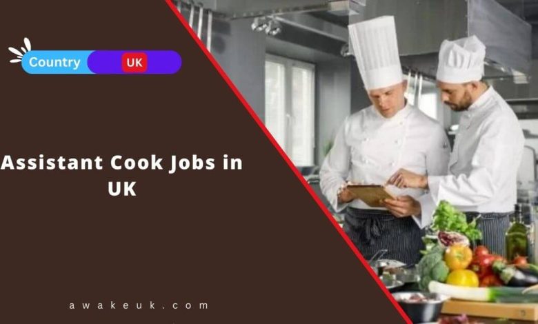 Assistant Cook Jobs in UK