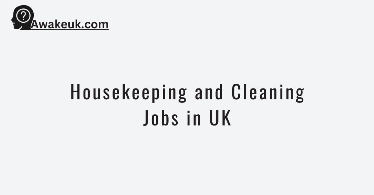 Housekeeping and Cleaning Jobs in UK 2024 Work Permit