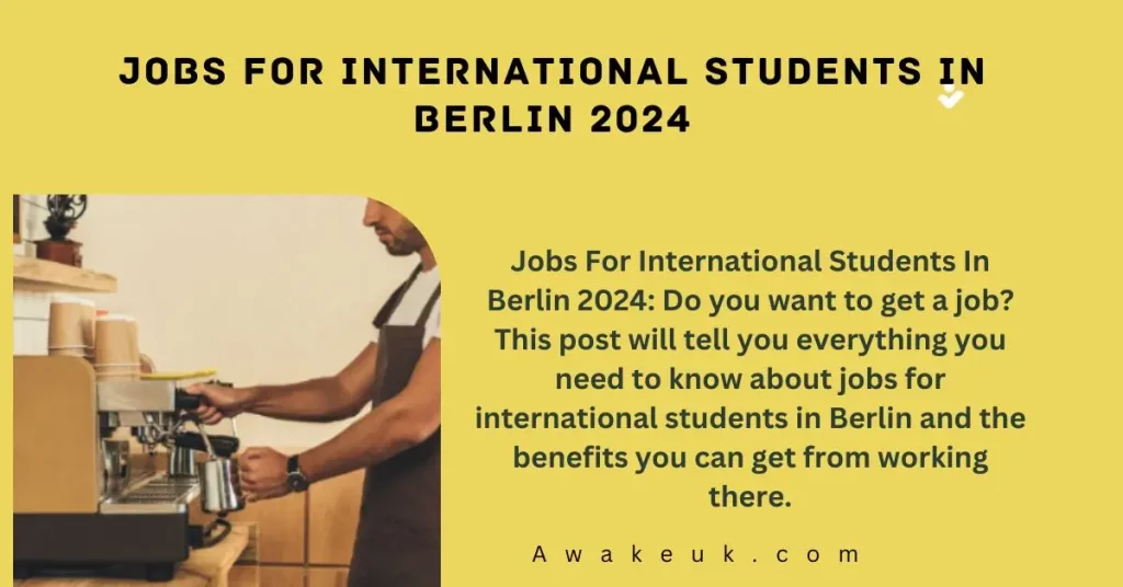 Jobs For International Students In Berlin 2024