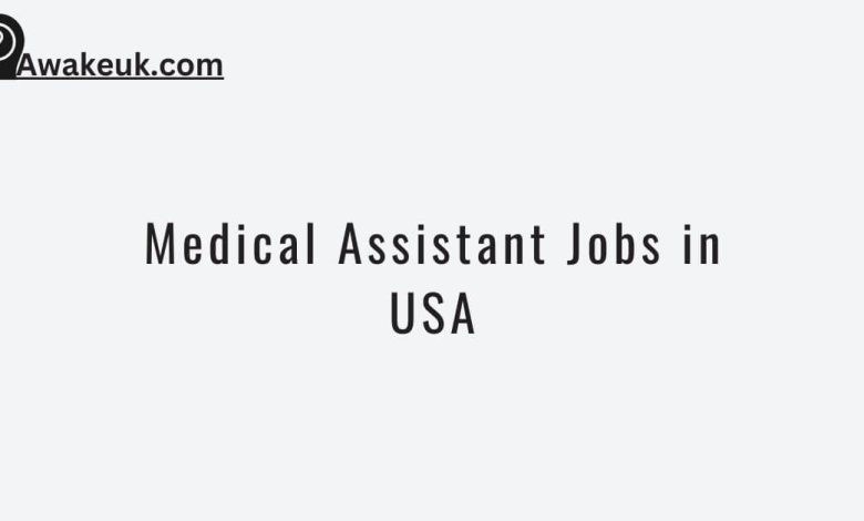 Medical Assistant Jobs in USA