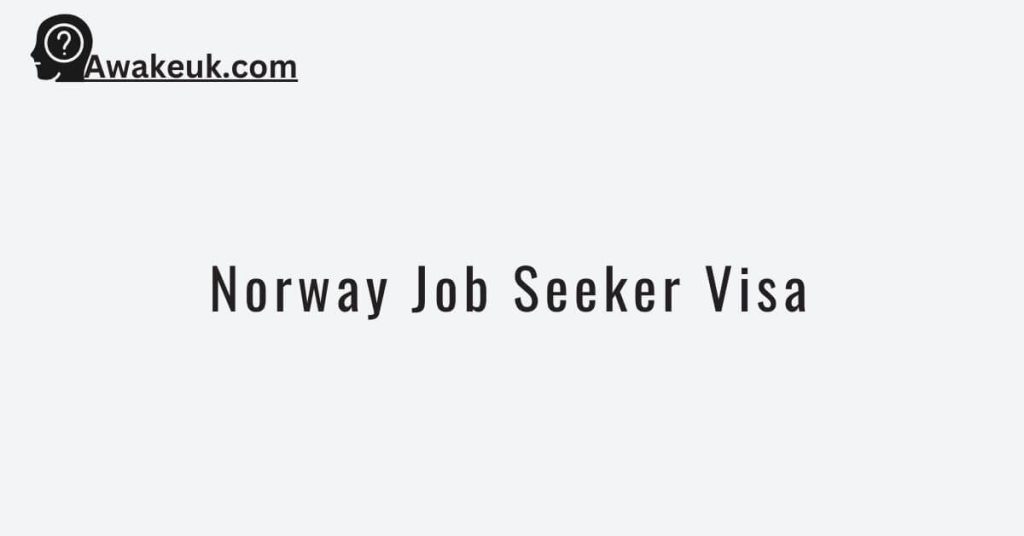 Norway Job Seeker Visa