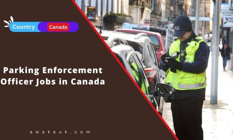 Parking Enforcement Officer Jobs in Canada