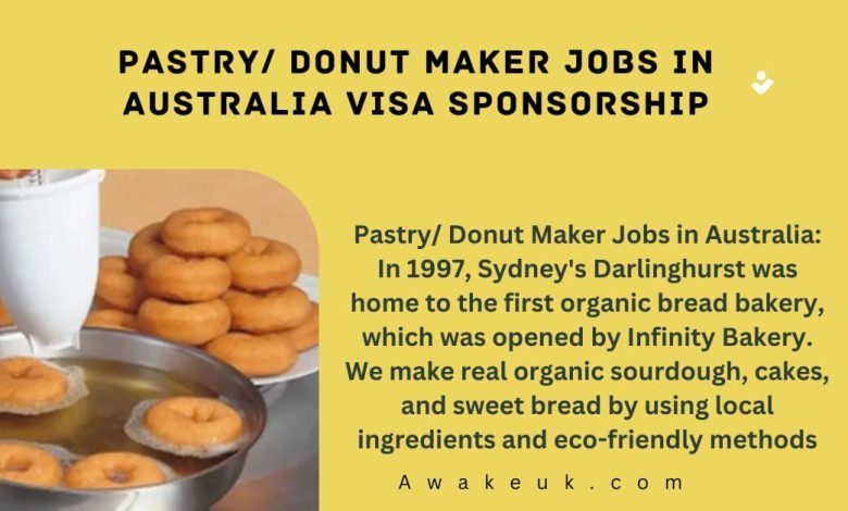 Pastry/ Donut Maker Jobs in Australia Visa Sponsorship