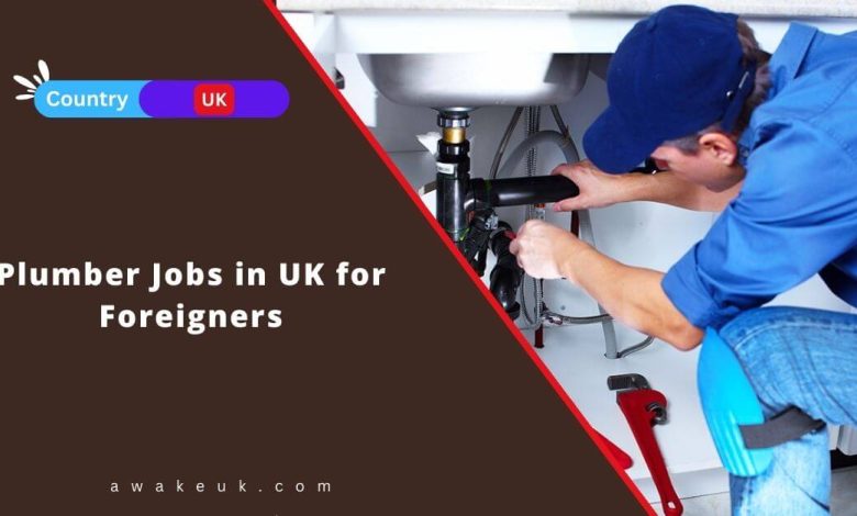 Plumber Jobs in UK for Foreigners