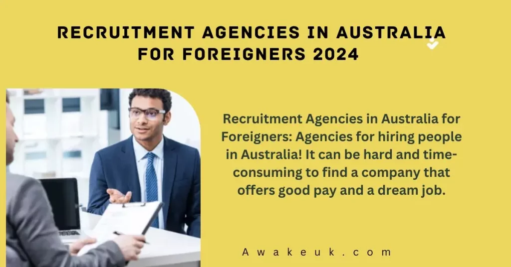 Recruitment Agencies in Australia for Foreigners 2024 