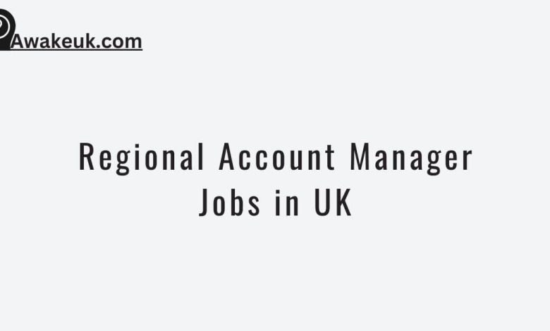 Regional Account Manager Jobs in UK