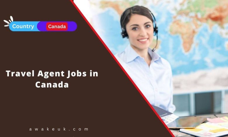 Travel Agent Jobs in Canada