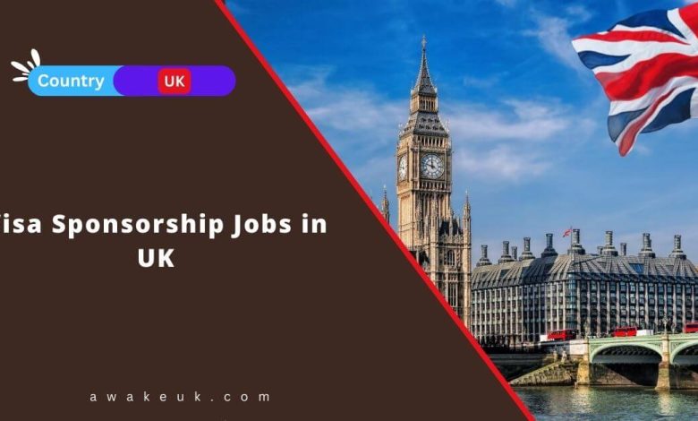 Visa Sponsorship Jobs in UK