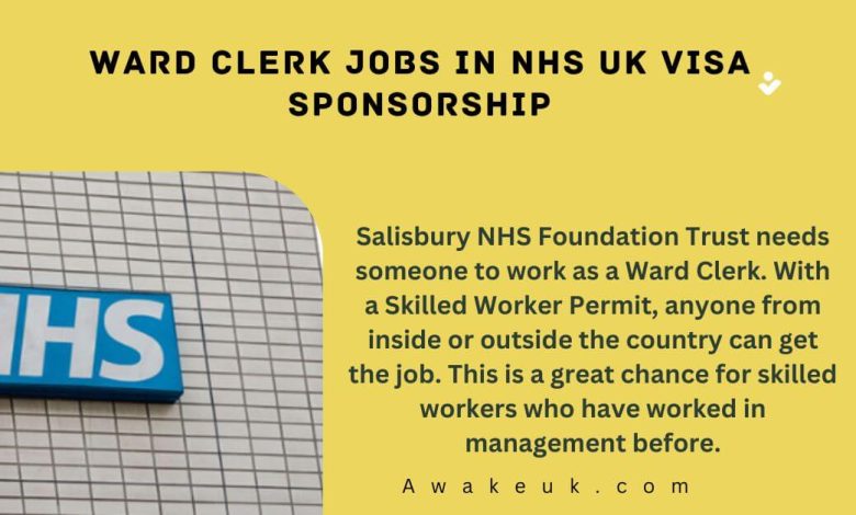 Ward Clerk Jobs in NHS UK Visa Sponsorship