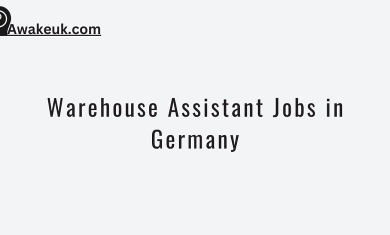 Warehouse Assistant Jobs in Germany