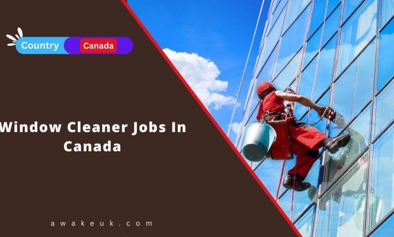 Window Cleaner Jobs In Canada