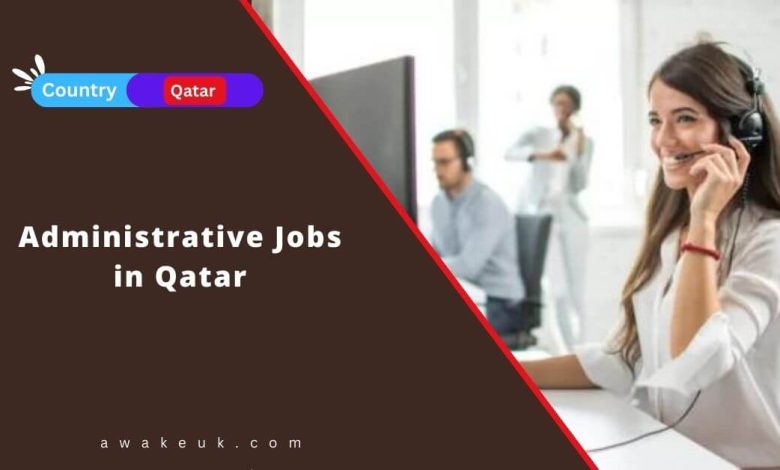 Administrative Jobs in Qatar