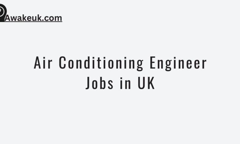 Air Conditioning Engineer Jobs in UK