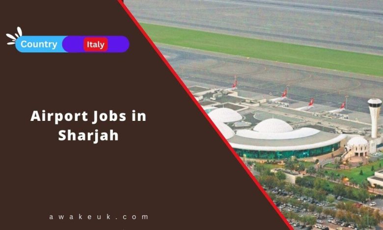 Airport Jobs in Sharjah
