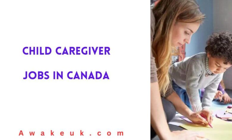 Child Caregiver Jobs In Canada